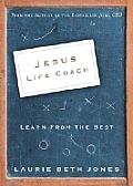 Jesus Life Coach Learn From The Best