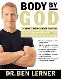 Body by God The Owners Manual for Maximized Living