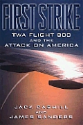 First Strike Twa Flight 800 & The Attack