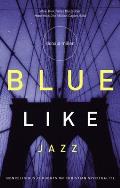 Blue Like Jazz Nonreligious Thoughts on Christian Spirituality