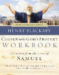 Chosen to Be God's Prophet Workbook: Lessons from the Life of Samuel: How God Works in and Through Those He Chooses