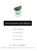 Thousand Goodbyes A Sons Reflection On L