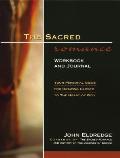 Sacred Romance Workbook & Journal Your Personal Guide for Drawing Closer to the Heart of God