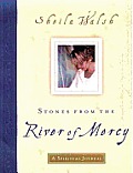 Stones From The River Of Mercy A Spiritu