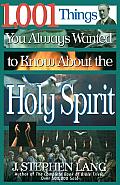 1,001 Things You Always Wanted to Know about the Holy Spirit
