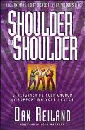 Shoulder to Shoulder: Strengthening Your Church by Supporting Your Pastor