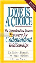 Love Is A Choice Recovery For Codependen