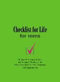 Checklist for Life for Teens: 40 Days of Timeless Wisdom and Foolproof Strategies for Making the Most of Life's Challenges and Opportunities
