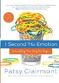 I Second That Emotion: Untangling Our Zany Feelings