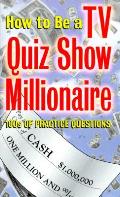 How To Be A Tv Quiz Show Millionaire