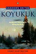 Shadows on the Koyukuk: An Alaskan Native's Life