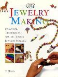 Jewelry Making Practical Techniques For All Junior Jewelry Makers