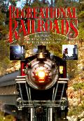 Recreational Railroads the Worlds Finest Railroads Restored to Their Former Glory