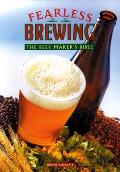 Fearless Brewing The Beer Makers Bible