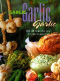 Garlic Garlic Garlic Recipe Ideas Using