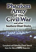 Phantom Army of the Civil War & Other Southern Ghost Stories