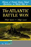 Atlantic Battle Won May 1943 May 1945