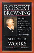 Robert Brownings Selected Works