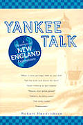 Yankee Talk A Dictionary of New England Expressions