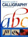 Beginners Guide to Calligraphy A Simple Three Stage Guide to Perfect Letter Art
