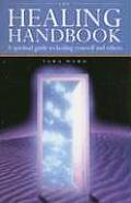 Healing Handbook A Spiritual Guide to Healing Yourself & Others