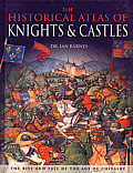 Historical Atlas Of Knights & Castles