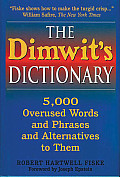 Dimwits Dictionary More Than 5000 Overused Words & Phrases & Alternatives to Them