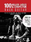 100 Killer Licks & Chops for Rock Guitar Internal Wire O Bound