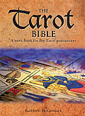 Tarot Bible A Handbook for the Tarot Practitioner