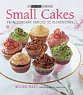 Small Cakes From Fondant Fancies to Florentines