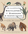 Illustrated Encyclopedia of Dinosaurs & Prehistoric Creatures