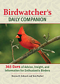 Birdwatchers Daily Companion 365 Days of Advice Insight & Information for Enthusiastic Birders