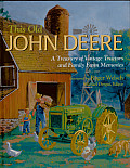 This Old John Deere A Treasury of Vintage Tractors & Family Farm Memories