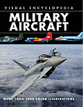 Military Aircraft Visual Encyclopedia