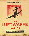 Luftwaffe 1933 45 Hitlers Eagles