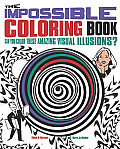 Impossible Coloring Book Can You Color These Amazing Visual Illusions