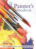 Oil Painters Handbook An essential reference for the practicing artist