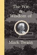 Wit & Wisdom of Mark Twain