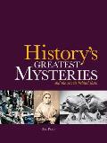 Historys Greatest Mysteries & the Secrets Behind Them