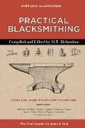 Practical Blacksmithing The Four Classic Volumes in One