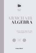 Armchair Algebra Everything You Need to Know From Inters To Equations