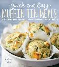 Quick & Easy Muffin Tin Meals 70 Recipes for Perfectly Portioned Comfort Food