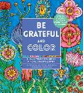 Be Grateful and Color: Channel Your Stress Into a Mindful, Creative Activity