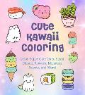 Cute Kawaii Coloring Color Super Cute Cats Sushi Clouds Flowers Monsters Sweets & More