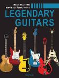 Legendary Guitars An Illustrated Guide