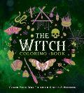 Witch Coloring Book Color Your Way Through Spells & Potions