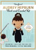 Unofficial Audrey Hepburn Book and Crochet Kit: Includes Everything to Crochet Your Own Audrey Hepburn