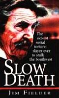 Slow Death