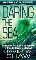 Daring The Sea The True Story Of The Fir