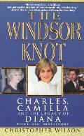 Windsor Knot Charles Camilla & the Legacy of Diana